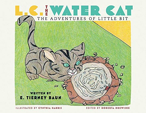 Stock image for L.C. the Water Cat: The Adventures of Little Bit for sale by Reuseabook