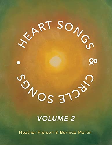 Beispielbild fr Heart Songs & Circle Songs: Volume 2 zum Verkauf von Revaluation Books