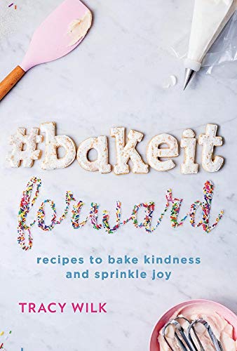 Stock image for BakeItForward: recipes to bake kindness and sprinkle joy for sale by Redux Books