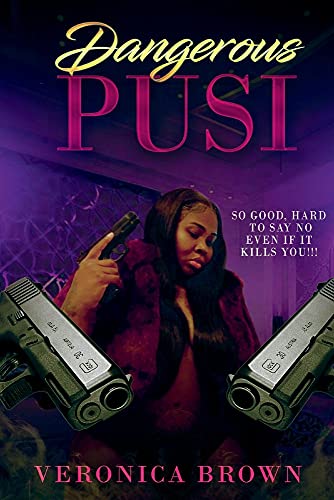 9781098367336: Dangerous Pussi: So good hard to say no even if she kills you