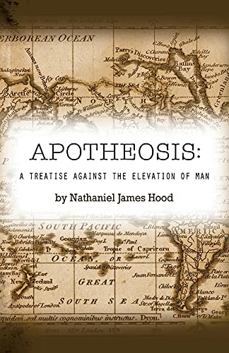 Stock image for Apotheosis: A Treatise against the Elevation of Man for sale by PlumCircle