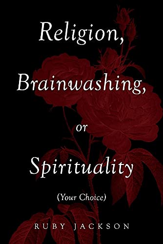 Beispielbild fr Religion, Brainwashing, or Spirituality Your Choice zum Verkauf von Revaluation Books