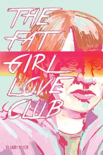 Imagen de archivo de The Fat Girl Love Club a la venta por SecondSale
