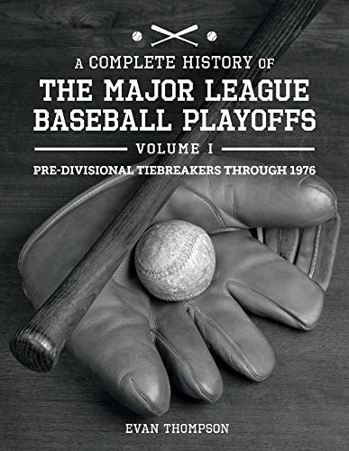 Stock image for A Complete History of the Major League Baseball Playoffs - Volume I: Pre-di (1) for sale by PlumCircle