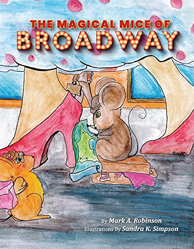 Stock image for The Magical Mice of Broadway for sale by Irish Booksellers