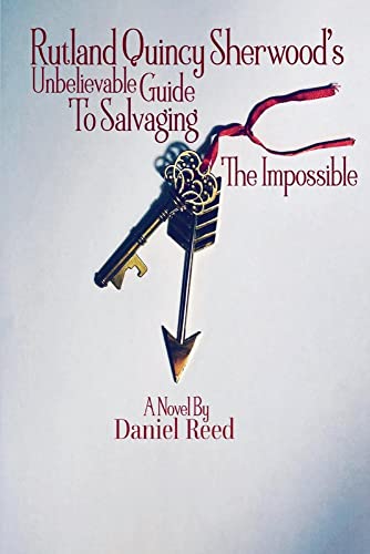 Imagen de archivo de Rutland Quincy Sherwood's Unbelievable Guide To Salvaging The Impossible (2) (The Finder's Keep Trilogy) a la venta por PlumCircle