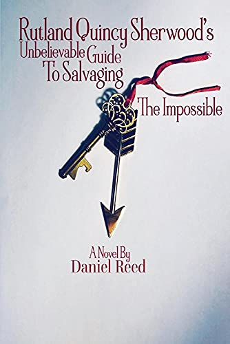 Stock image for Rutland Quincy Sherwood's Unbelievable Guide To Salvaging The Impossible (2) (The Finder's Keep Trilogy) for sale by PlumCircle