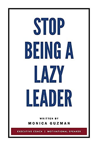 Imagen de archivo de Stop Being a Lazy Leader a la venta por PlumCircle