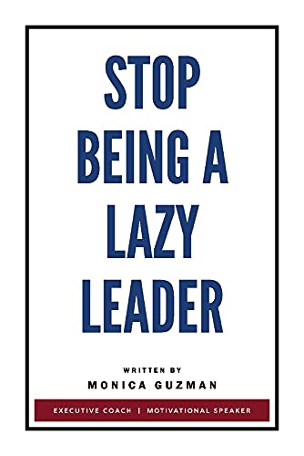 Stock image for Stop Being a Lazy Leader for sale by PlumCircle