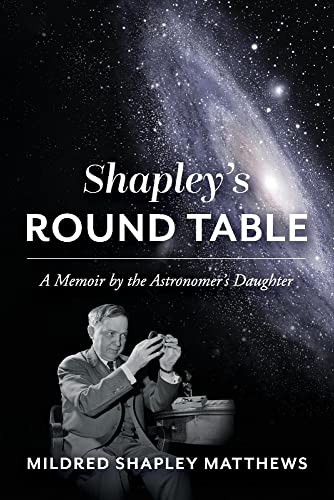 Beispielbild fr Shapley's Round Table: A Memoir by the Astronomer's Daughter zum Verkauf von Books Unplugged