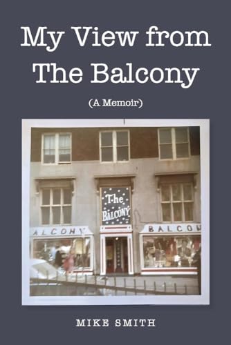 Imagen de archivo de My View from The Balcony: (A Memoir) a la venta por PlumCircle
