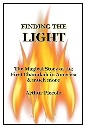 Stock image for FINDING THE LIGHT: The Magical Story of the First Chanukah in America much more for sale by Ebooksweb