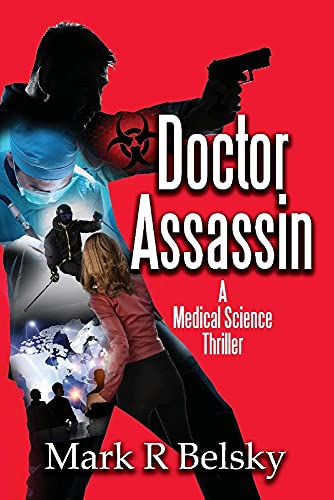 Imagen de archivo de Doctor Assassin: A Medical Science Thriller a la venta por More Than Words