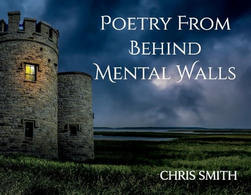 Stock image for Poetry From Behind Mental Walls for sale by PlumCircle