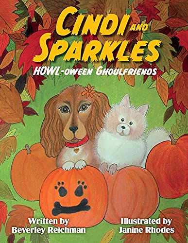 Stock image for Cindi and Sparkles Howl-oween Ghoulfriends (3) (Cindi the Teenie Chiweenie) for sale by PlumCircle