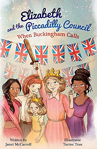 Stock image for Elizabeth and the Piccadilly Council: When Buckingham Calls (1) for sale by Book Deals