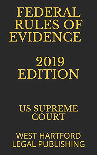 Stock image for FEDERAL RULES OF EVIDENCE 2019 EDITION: West Hartford Legal Publishing for sale by Ergodebooks