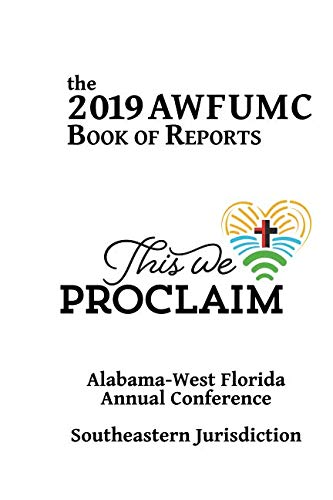 Stock image for The 2019 AWFUMC Book of Report: This We Proclaim for sale by Revaluation Books