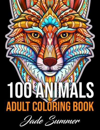 Stock image for 100 Animals: An Adult Coloring Book with Lions, Elephants, Owls, Horses, Dogs, Cats, and Many More! for sale by ZBK Books