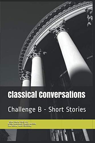Stock image for Classical Conversations: Challenge B Short Stories for sale by Revaluation Books