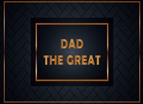 Stock image for Dad The Great: Prompted Fill In The Blank Book About Dad/ Grandpa /Father's day/ Birthday Gifts From kids for sale by Revaluation Books