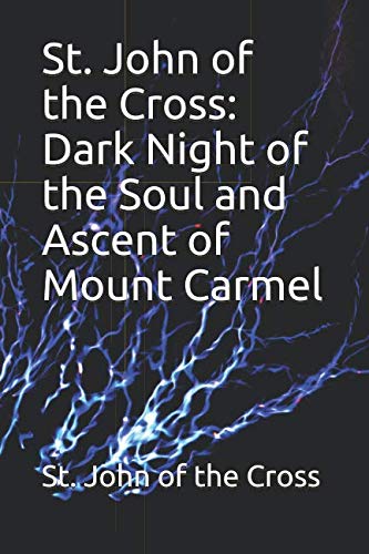 Stock image for St. John of the Cross: Dark Night of the Soul and Ascent of Mount Carmel for sale by Ergodebooks