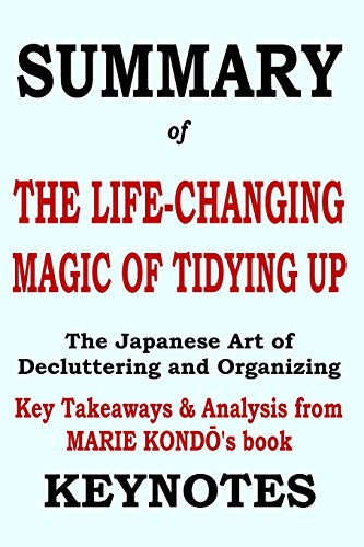Imagen de archivo de Summary of The Life-Changing Magic of Tidying Up: The Japanese Art of Decluttering and Organizing (Key Takeaways & Analysis from Marie Kond?'s Book) a la venta por Buchpark