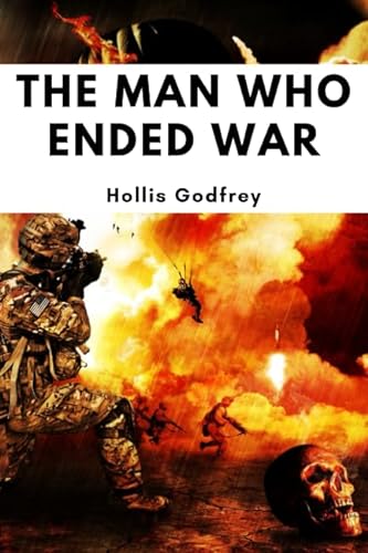 Beispielbild fr The Man Who Ended War (Annotated): 2019 New Edition zum Verkauf von Revaluation Books