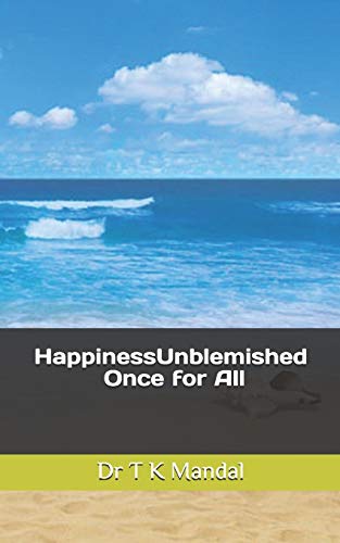 Stock image for HappinessUnblemished: Once for All for sale by Lucky's Textbooks