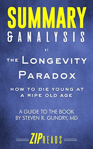 Stock image for Summary & Analysis of The Longevity Paradox: How to Die Young at a Ripe Old Age | A Guide to the Book by Steven Gundry, MD for sale by Your Online Bookstore