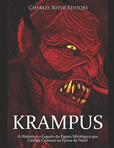 Krampus: A História e o Legado da Figura Mitológica que Castiga Crianças na Época de Natal