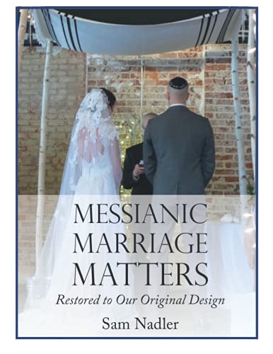 Stock image for Messianic Marriage Matters for sale by Front Cover Books