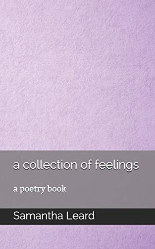 Stock image for A collection of feelings: a poetry book for sale by THE SAINT BOOKSTORE
