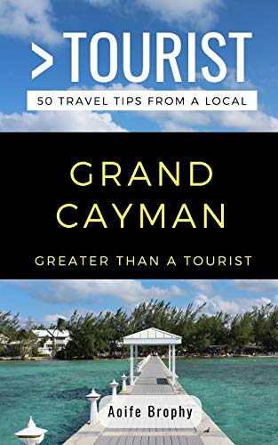 Beispielbild fr GREATER THAN A TOURIST- GRAND CAYMAN: 50 Travel Tips from a Local: 171 zum Verkauf von WorldofBooks