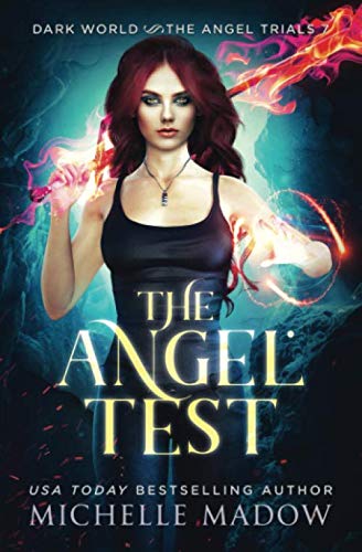 Stock image for The Angel Test (Dark World: The Angel Trials) for sale by WorldofBooks