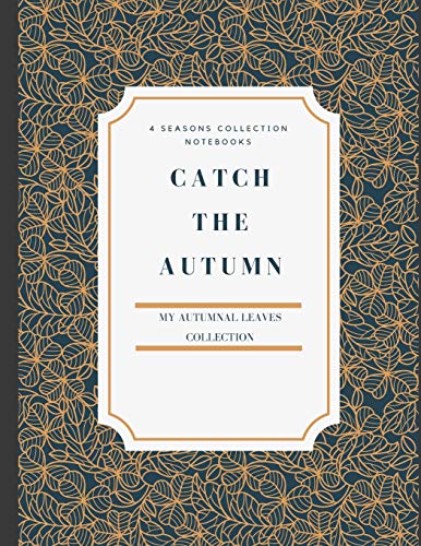 Beispielbild fr Catch the Autumn: My autumnal leaves collection (version 5) (My Herbarium) zum Verkauf von SecondSale