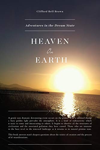 Stock image for Heaven on Earth (Adventures in the Dream State) for sale by Lucky's Textbooks