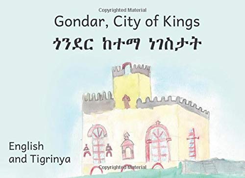 Stock image for Gondar City of Kings: In English and Tigrinya for sale by Big River Books