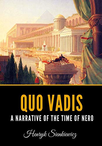 Beispielbild fr Quo Vadis: A Narrative Of The Time Of Nero zum Verkauf von BooksRun
