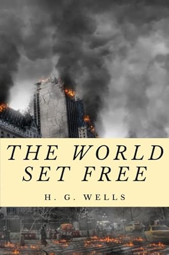 Stock image for The World Set Free (Annotated): 2019 New Edition for sale by Revaluation Books