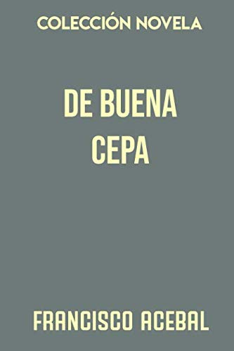 Stock image for Coleccin Novela. De buena cepa for sale by Revaluation Books