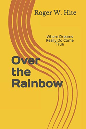 Stock image for Over the Rainbow: Where Dreams Really Do Come True for sale by Revaluation Books