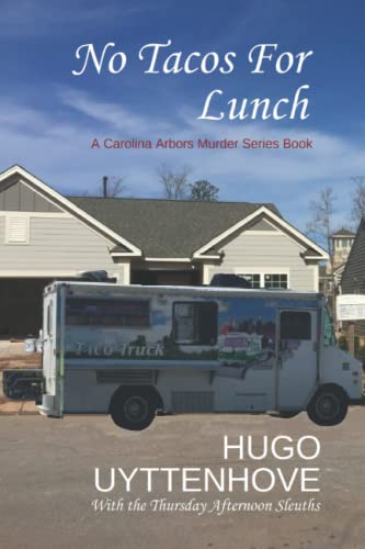 9781098918477: No Tacos For Lunch (Carolina Arbors Murder Mysteries)