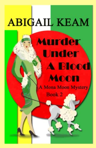 Stock image for Murder Under A Blood Moon: A 1930s Mona Moon Mystery Book 2 for sale by ThriftBooks-Dallas