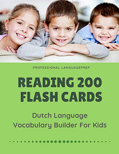 Imagen de archivo de Reading 200 Flash Cards Dutch Language Vocabulary Builder For Kids: Practice Basic and Sight Words list activities books to improve writing, spelling . and 1st - 3rd grade. (Dutch Edition) a la venta por Save With Sam