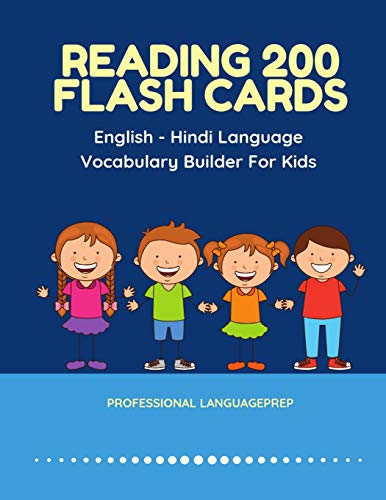 Imagen de archivo de Reading 200 Flash Cards English - Hindi Language Vocabulary Builder For Kids: Practice Basic Sight Words list activities books to improve reading . kindergarten and 1st, 2nd, 3rd grade a la venta por Save With Sam