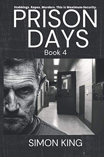9781098952198: Prison Days: True Diary Entries by a Maximum Security Prison Officer, September, 2018