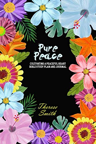 Stock image for Pure Peace: Cultivating a Peaceful Heart Bible Study Plan and Journal for sale by Revaluation Books