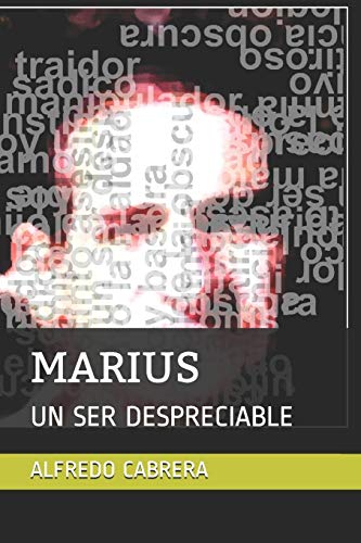 Stock image for MARIUS : UN SER DESPRECIABLE (Spanish Edition) for sale by Lucky's Textbooks