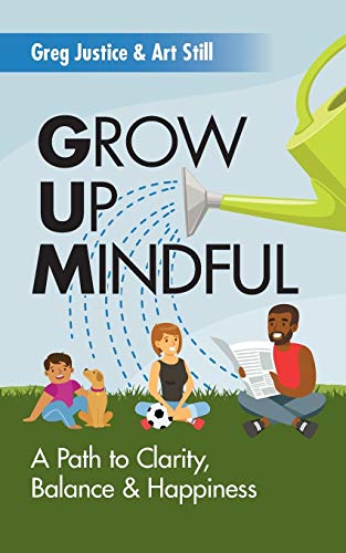 Stock image for Grow Up Mindful: A Path to Clarity Balance and Happiness for sale by Lucky's Textbooks